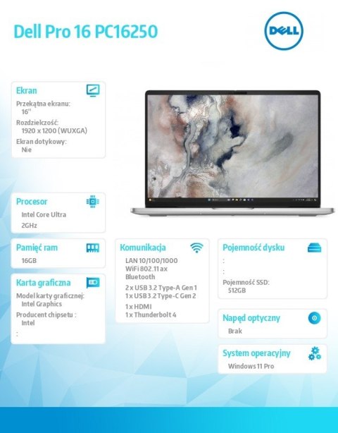 Laptop Dell Pro 16 PC16250 W11P U5 235U/16GB/512GB SSD CL25/16.0 FHD+/Int/FgrPr/FHD/IRCam/Mic/WLAN+BT/BcklKb/3C/vPro/3YPS Platin