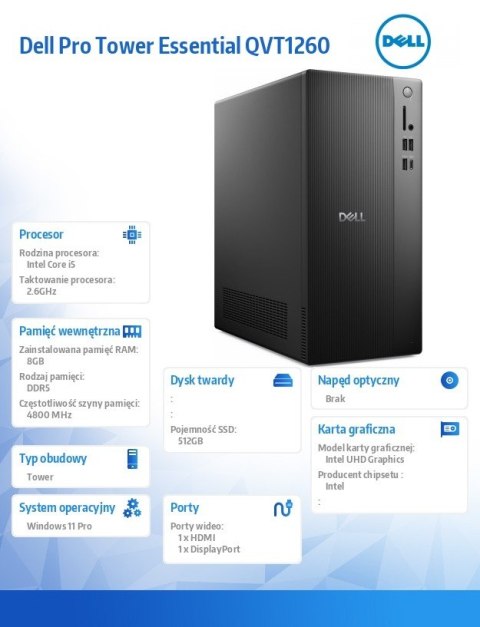 Komputer Dell Pro Tower Essential QVT1260 Win11Pro i5-14500/8GB/512GB SSD/Intel UHD 730/WLAN+BT/Kb/Mouse/3YPS