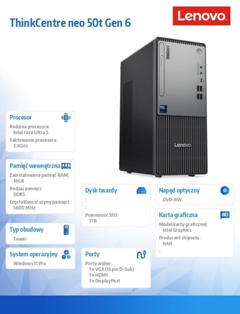 Komputer ThinkCentre Neo 50t G6 TOWER 13BD003MPB W11Pro Ultra 5 225/16GB/1TB/INT/BLACK/DVD/3YRS OS + 1YR CI